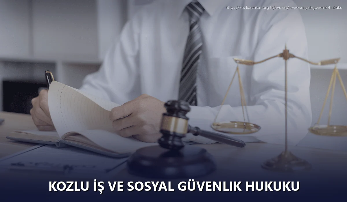Kozlu İş ve Sosyal Güvenlik Hukuku