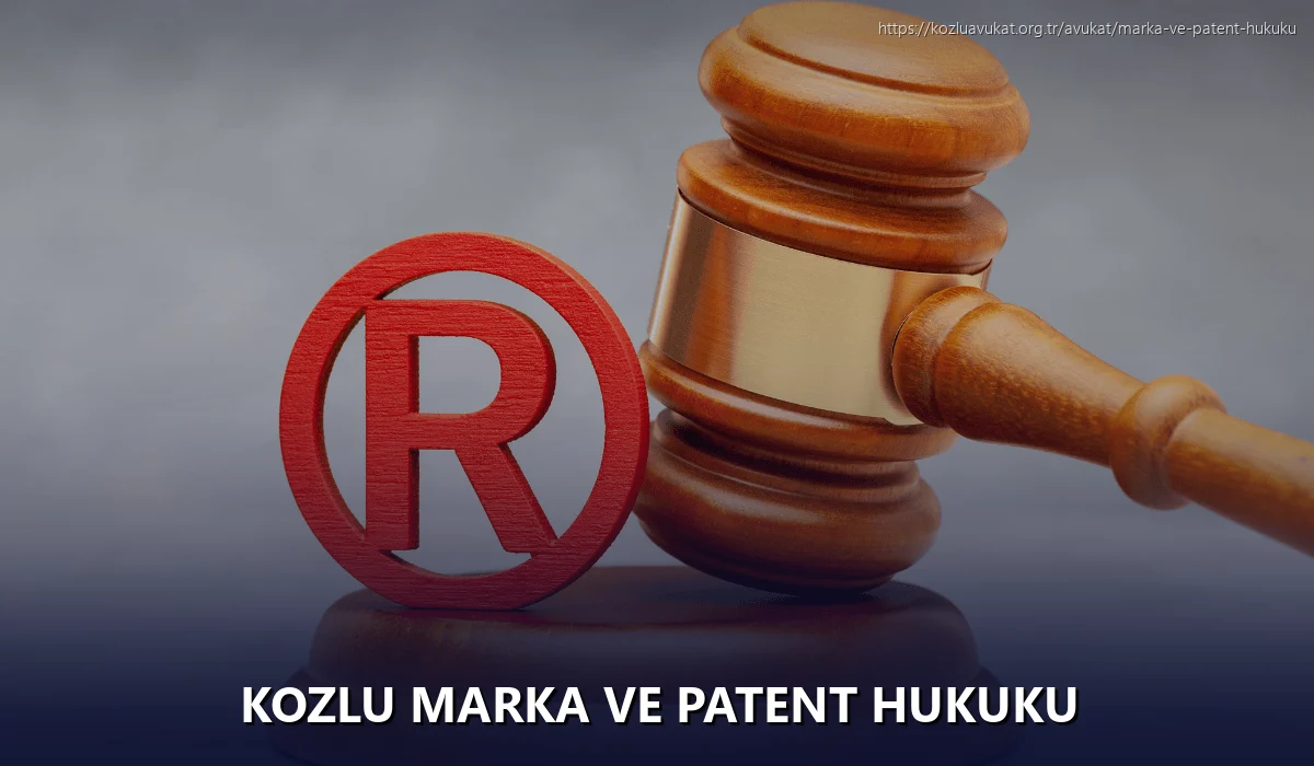 Kozlu Marka ve Patent Hukuku