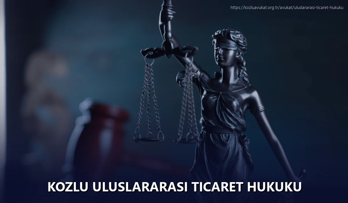 Kozlu Uluslararası Ticaret Hukuku